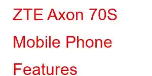 ZTE Axon 70S Mobile Phone Features