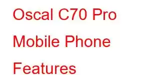 Oscal C70 Pro Mobile Phone Features