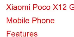 Xiaomi Poco X12 GT Mobile Phone Features