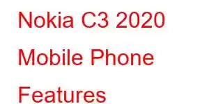 Nokia C3 2020 Mobile Phone Features