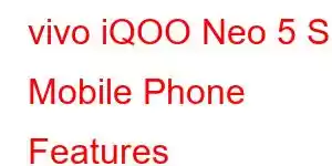 vivo iQOO Neo 5 SE Mobile Phone Features