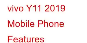 vivo Y11 2019 Mobile Phone Features