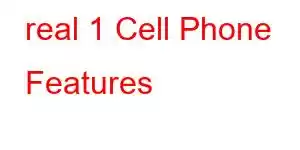 real 1 Cell Phone Features