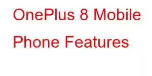 OnePlus 8 Mobile Phone Features