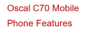 Oscal C70 Mobile Phone Features