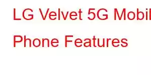 LG Velvet 5G Mobile Phone Features