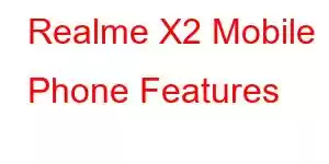 Realme X2 Mobile Phone Features