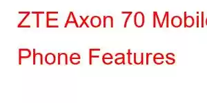 ZTE Axon 70 Mobile Phone Features