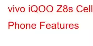 vivo iQOO Z8s Cell Phone Features