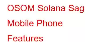 OSOM Solana Saga Mobile Phone Features