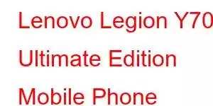 Lenovo Legion Y700 Ultimate Edition Mobile Phone Features